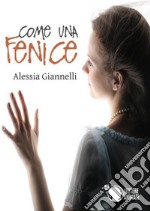 Come una fenice libro