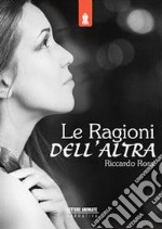 Le ragioni dell'altra libro