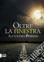 Oltre la finestra libro