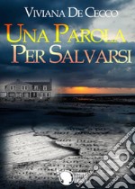 Una parola per salvarsi