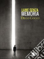 Lame senza memoria libro