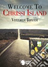 Welcome to Chrissi Island libro