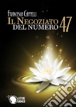 Il negoziato del numero 47