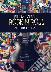 Due novelle rock'n'roll libro