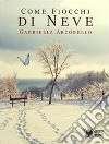 Come fiocchi di neve libro