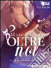 Oltre noi (my hell and paradise trilogy) (1) libro