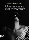 Questione di sopravvivenza libro