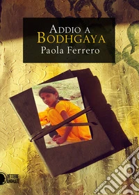 Addio a Bodhgaya libro