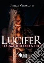 Lucifer e i cavalieri della luce libro