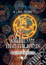 Sigillum Dantalionis. Il sigillo di Dantalion