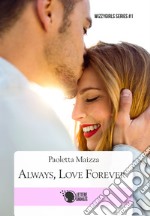 Always, love forever libro