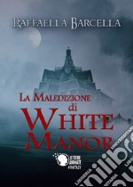 La maledizione di White Manor libro