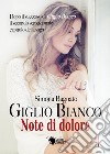 Giglio bianco. Note di dolore libro