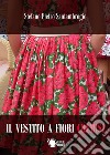 Il vestito a fiori cremisi libro