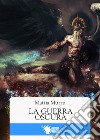 La guerra oscura libro