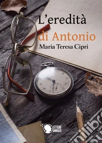L'eredità di Antonio libro