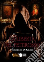 La libertà del pettirosso libro