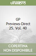 GP Previews-Direct 25. Vol. 40