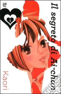 Il segreto di Ai-chan. Vol. 1 libro
