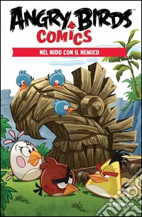 Nel nido con il nemico. Angry Birds comics. Vol. 1 libro