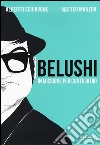 Belushi. In missione per conto di Dio libro