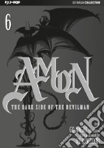 The dark side of the Devilman. Amon. Vol. 6 libro