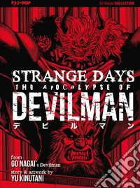 The apocalypse. Devilman. Strange days libro