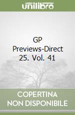 GP Previews-Direct 25. Vol. 41