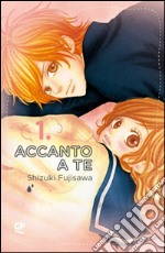 Accanto a te. Vol. 1 libro