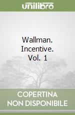 Wallman. Incentive. Vol. 1 libro