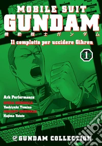 Il piano per uccidere Gihren. Gundam. Vol. 1 libro