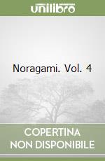 Noragami. Vol. 4