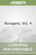 Noragami. Vol. 4 libro