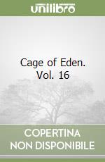 Cage of Eden. Vol. 16 libro