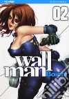 Wallman. Vol. 2 libro di Boichi