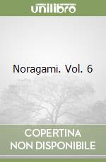 Noragami. Vol. 6 libro