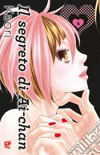 Il segreto di Ai-chan. Vol. 5 libro