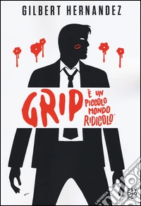 Grip. È un piccolo mondo ridicolo
