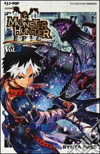 Monster Hunter Epic. Vol. 3