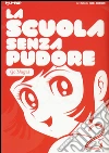 La scuola senza pudore. Ediz. illustrata. Vol. 2 libro