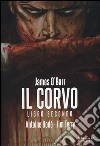 Il corvo. Libro secondo. Variant Lucca 2015 libro di O'Barr James Dodé Antoine Terry Jim