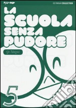 La scuola senza pudore. Vol. 5 libro