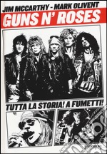 Guns n'Roses. La storia a fumetti