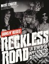 Reckless Road. Guns n'Roses. La genesi di Appetite for destruction. Ediz. a colori libro