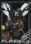 Monster Hunter Flash. Vol. 9 libro di Hikami Keiichi Yamamoto Shin