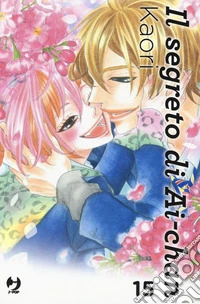 Il segreto di Ai-chan. Vol. 15 libro