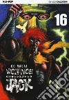 Violence Jack. Ultimate edition. Vol. 16 libro
