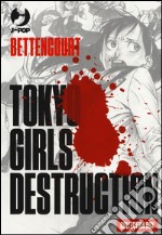 Tokyo Girls Destruction box vol. 1-3