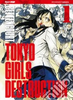 Tokyo Girls Destruction. Vol. 1