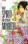 Gli spiriti di casa Momochi. Vol. 9 libro di Shouoto Aya